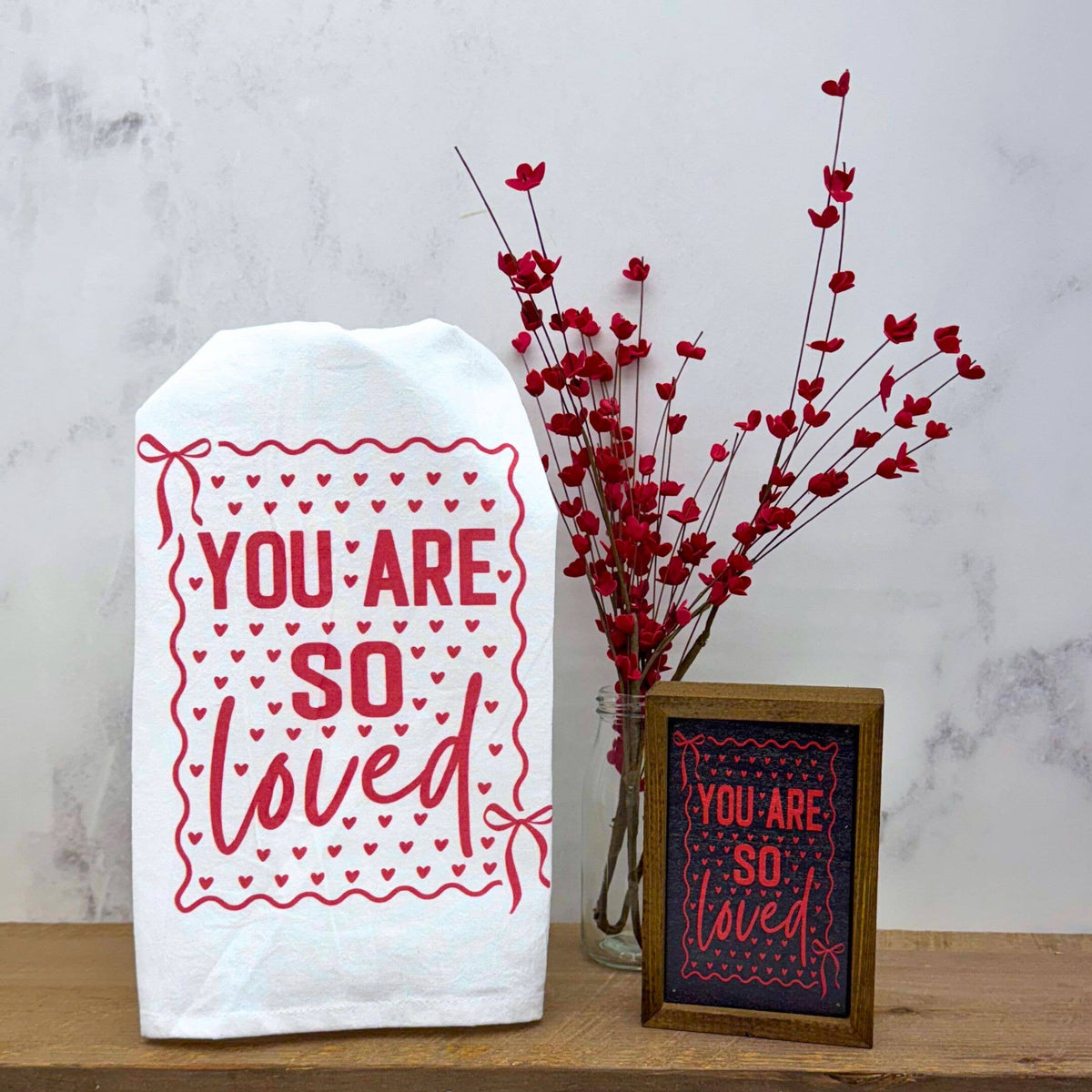 You Are So Loved Valentine's Day Tea Towel