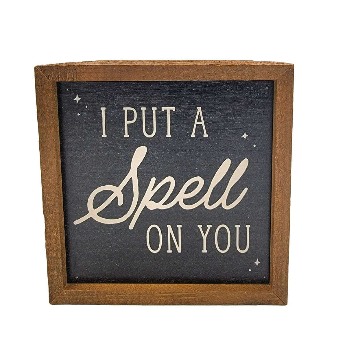 6x6 I Put a Spell on you - Fall Decor - BW116 - Pack Of 2 ($6.75 Per Sign)