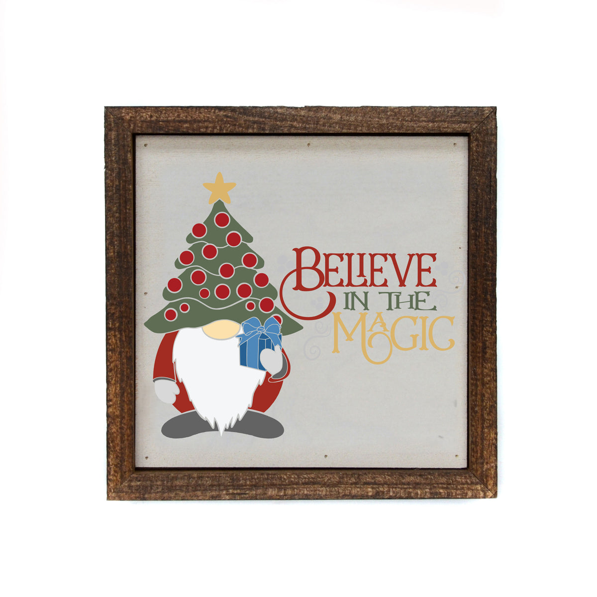 Believe in the Magic Christmas Sign - Christmas Gnome - BW124 - Pack Of 2 ($6.75 Per Sign)