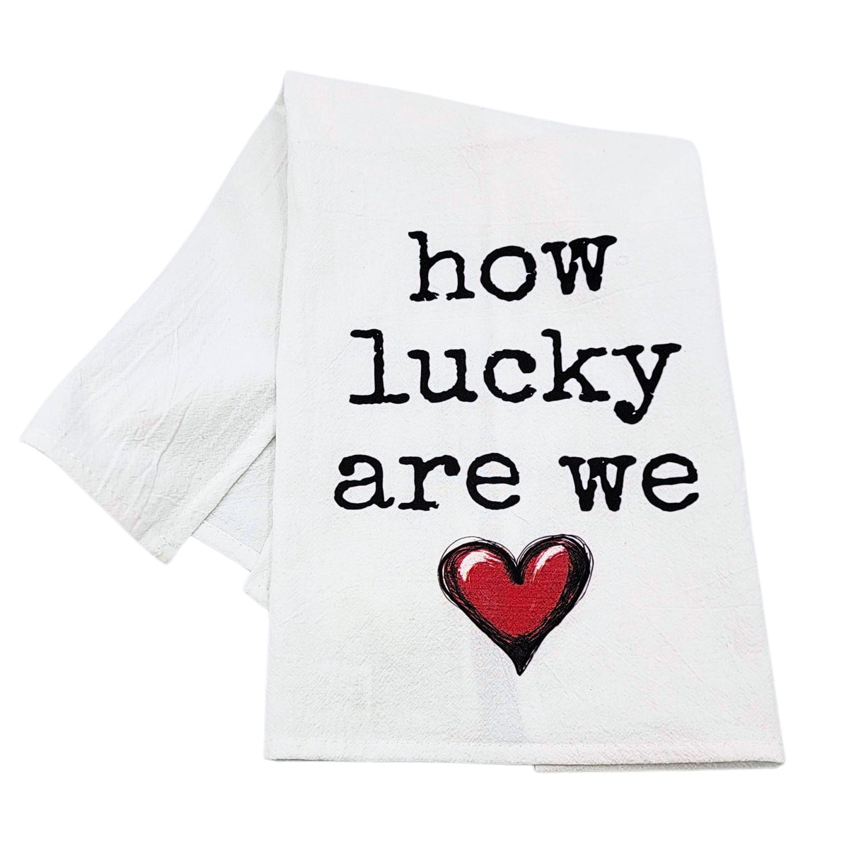 how lucky are we Heart Cotton Tea Towels (Pack Of 4- $4.95ea.) - Valentines Gifts (Pack Of 4- $4.95ea.) - CLT078