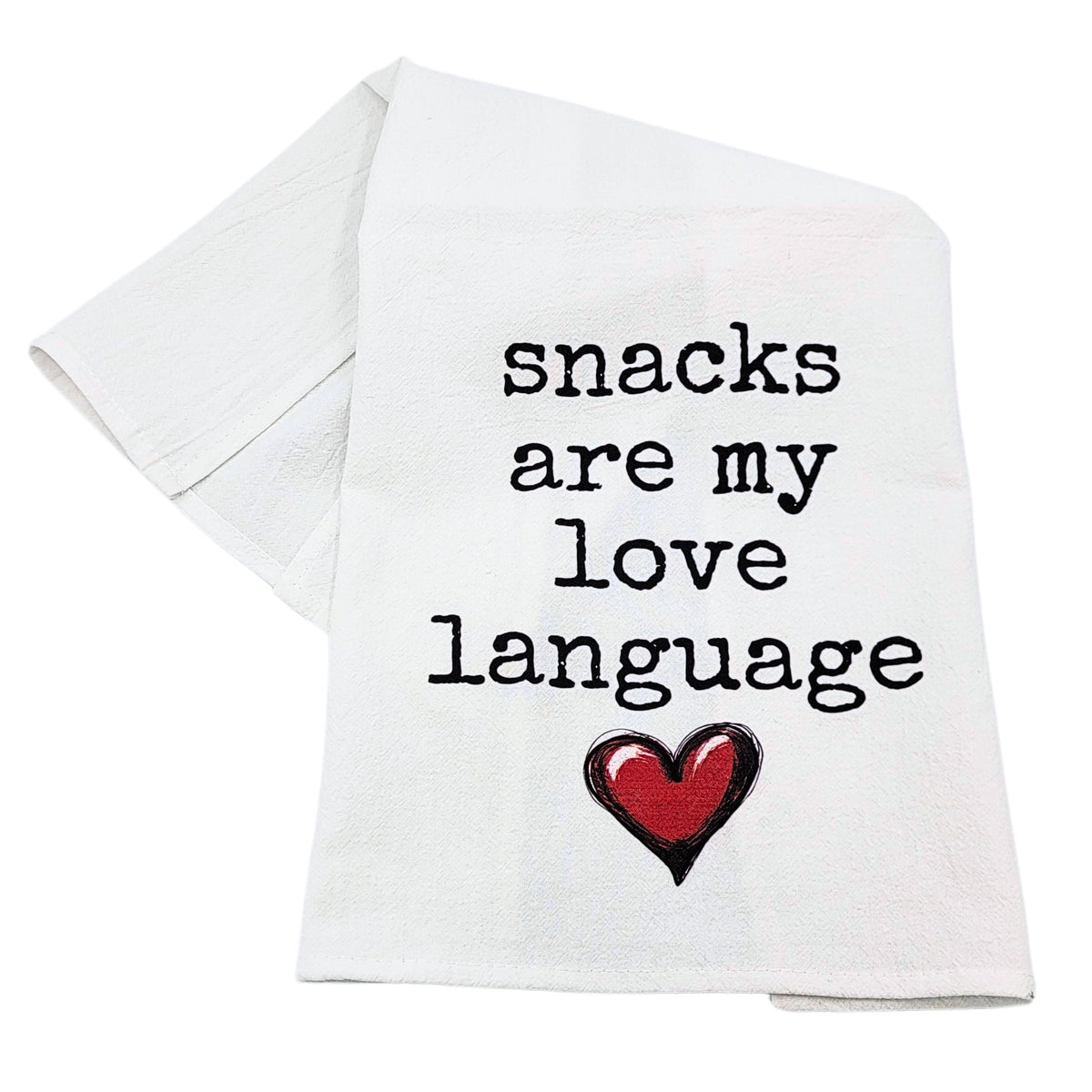 Snacks are my Love Language Tea Towels (Pack Of 4- $4.95ea.) - Valentines Gifts (Pack Of 4- $4.95ea.) - CLT079