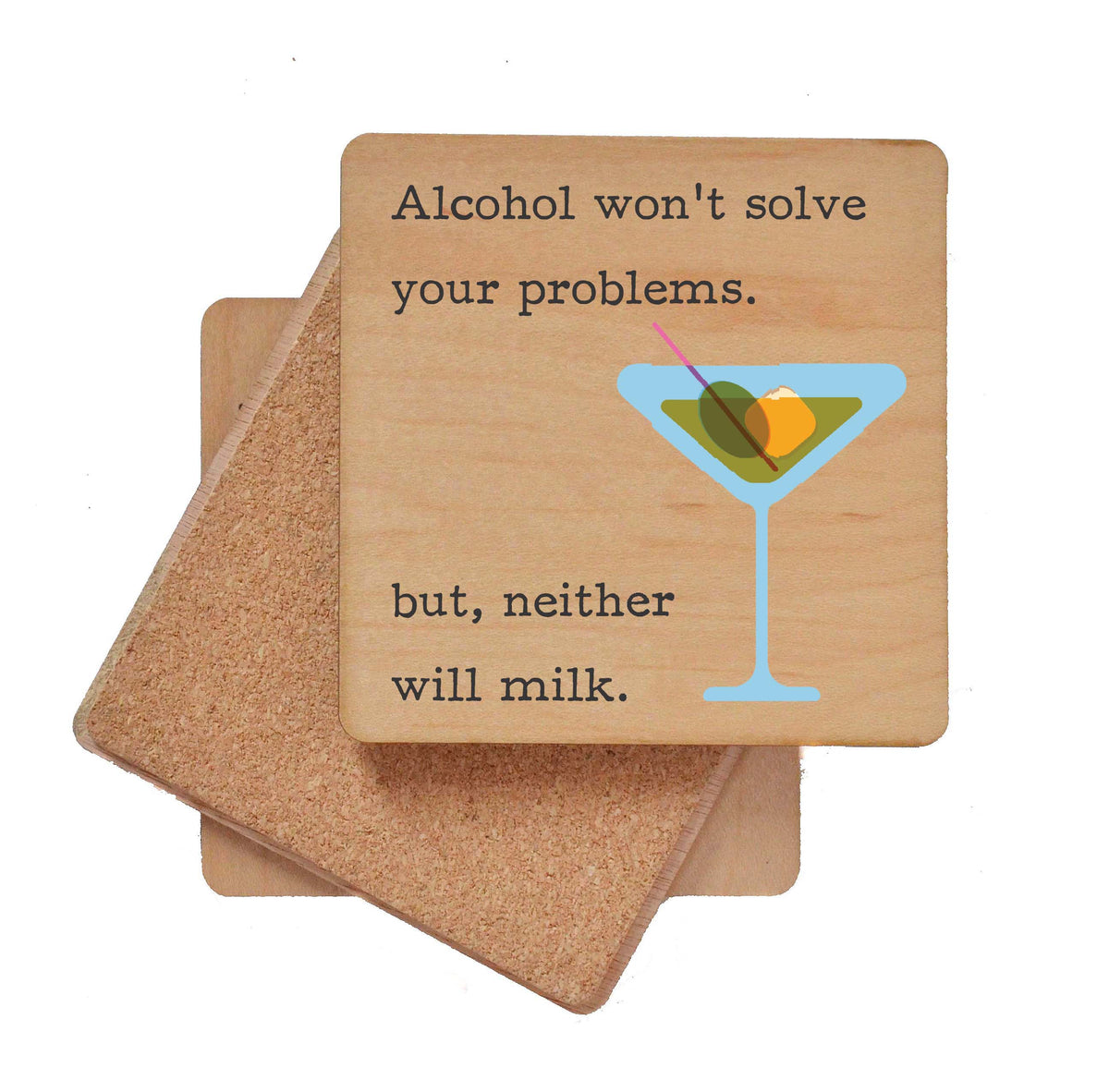 Alcohol Won't Solve Funny Wood Bar Coaster Gift - Coasters - COA084 - 4 Per Pack ($3.25 Per Coaster)
