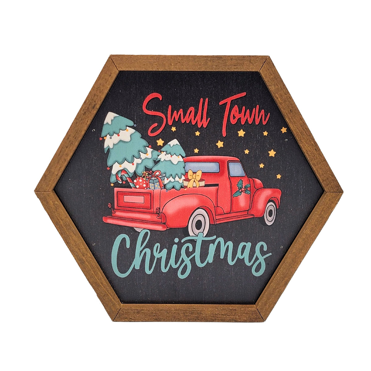 Small Town Christmas Sign Holiday Decor - 8x7 Hexagon Sign - EW066 - 2 Per Pack ($8.75 Ea. Sign)