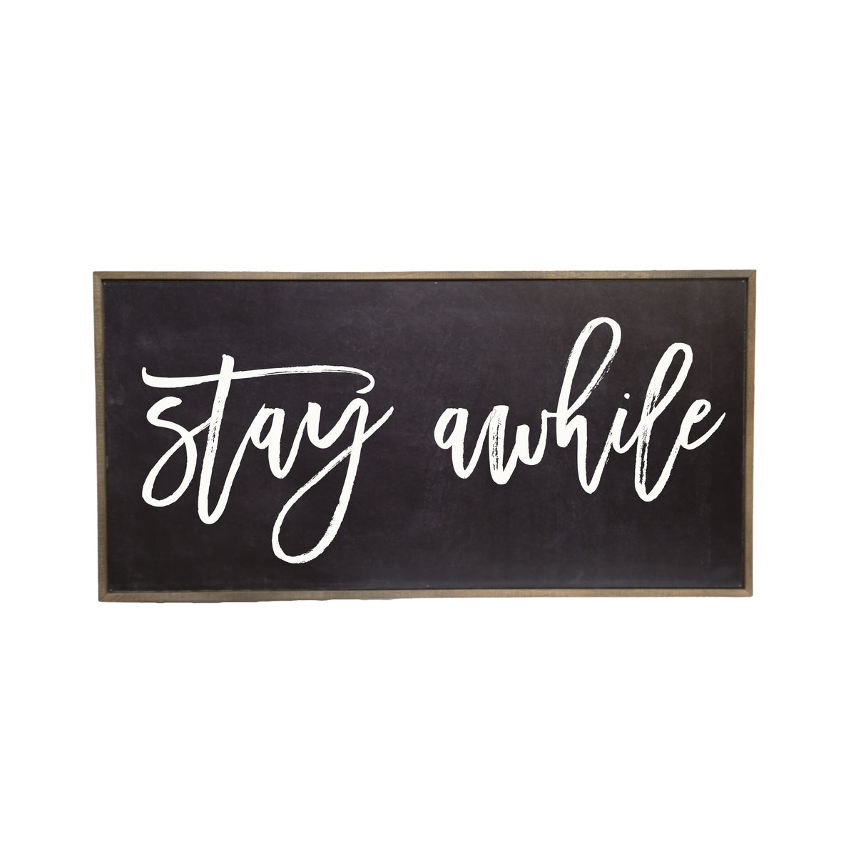32x16 Black Stay Awhile Rustic Farmhouse Sign - PB014 - 2 Per Pack ($48.95 Ea. Sign)