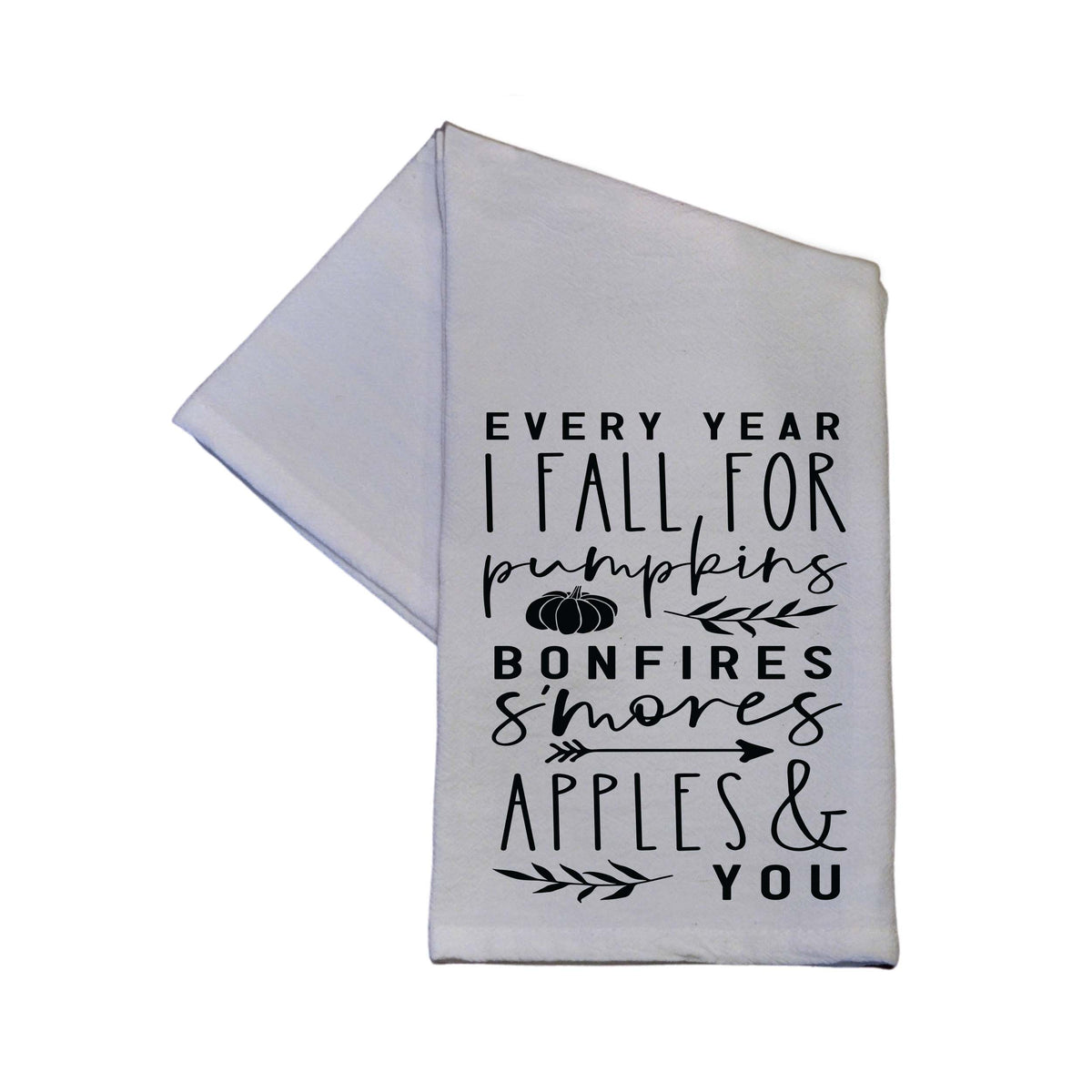 I Fall For Pumpkins Bonfires Funny Tea Towel Fall Décor - TWL114 - Pack Of 4 Towels ($3.95 Per Towel)