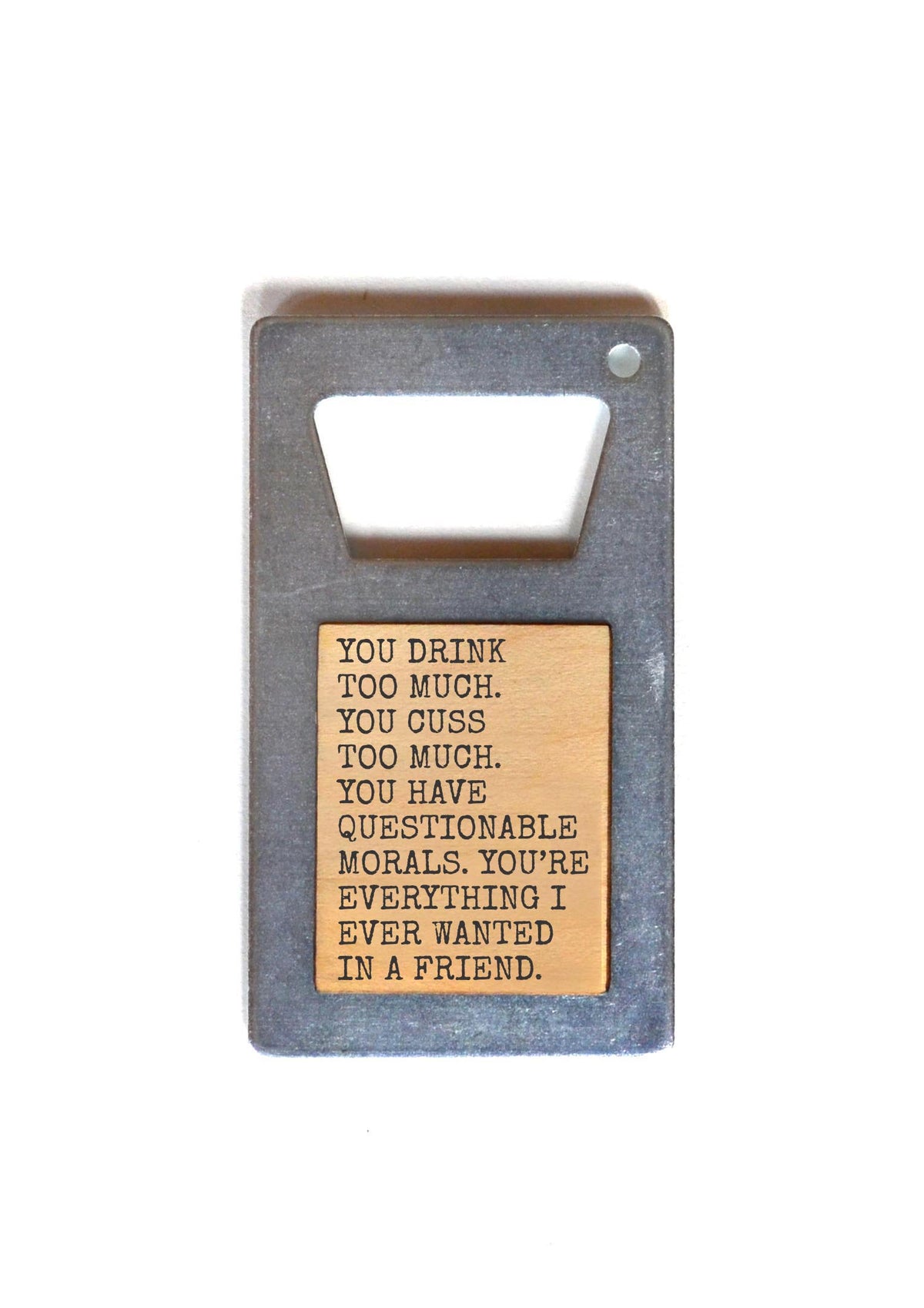 Bottle Opener - Questionable Morals - ZM020 - 6 Per Pack ($3.75 Ea. Opener)