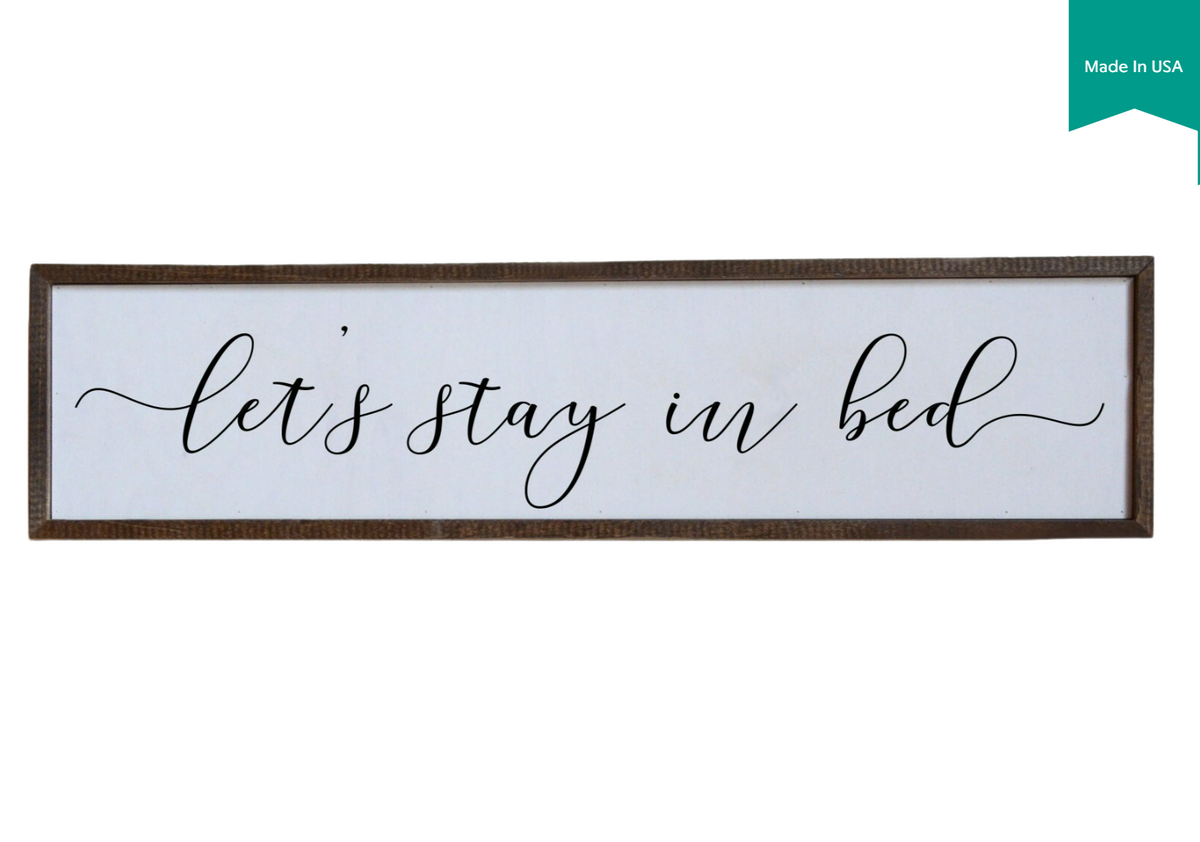 "Let's Stay In Bed" 24x6 Sign - FW017 - 2 Per Pack ($14.00 Per Sign)
