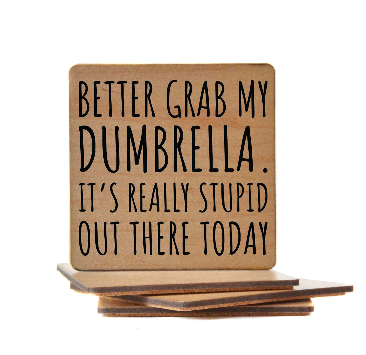 Better Grab My Dumbrella Coaster- COA023 - 4 Per Pack ($3.25 Per Coaster)