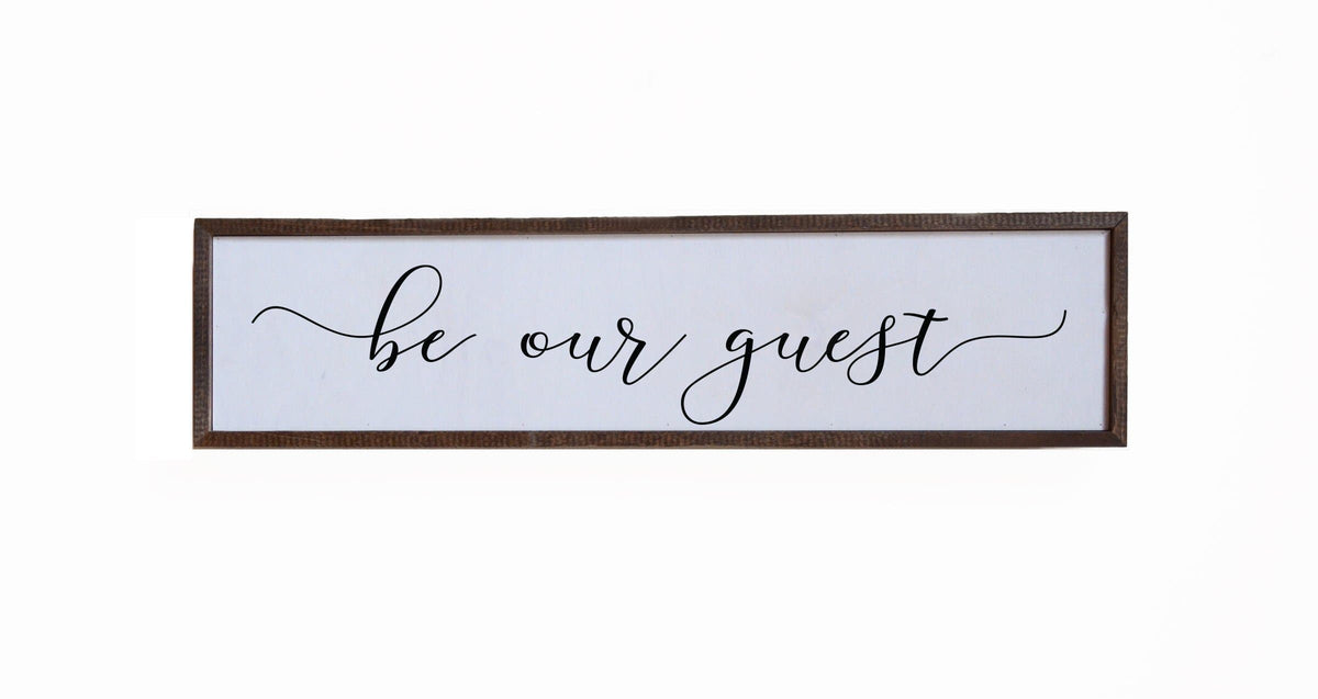 "Be Our Guest" 24x6 Sign - FW006 - 2 Per Pack ($14.00 Per Sign)