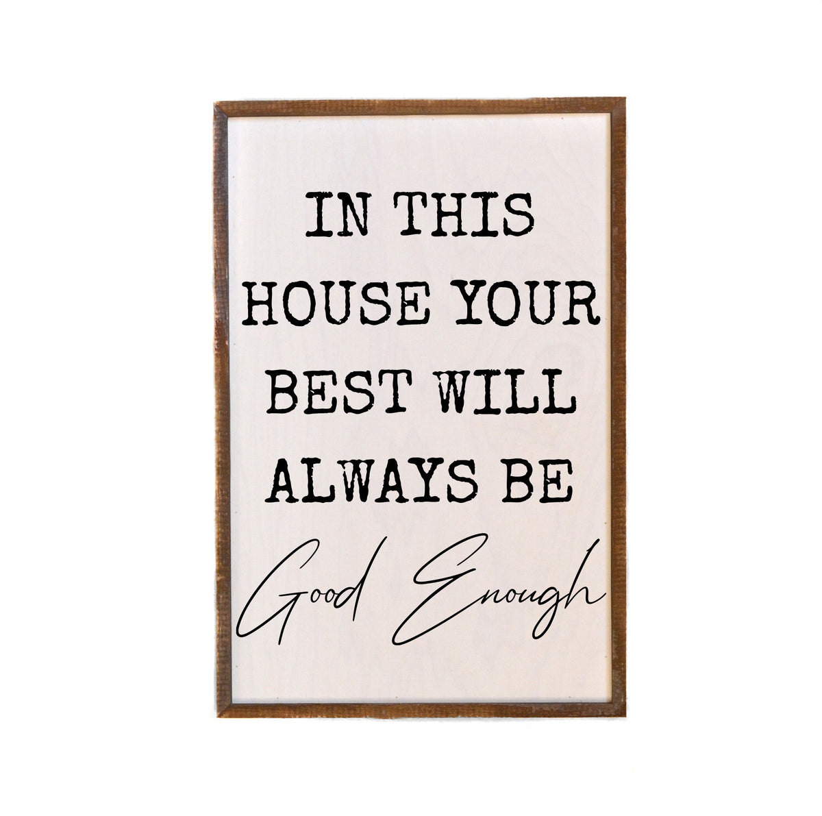 "In This House Your Best Will" 12x18 Sign - GW039 - 2 Per Pack ($18.00 Per Sign)