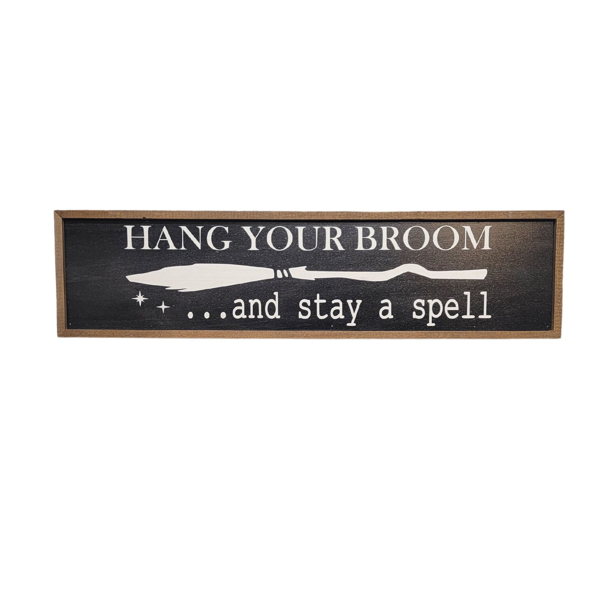 "Hang Your Broom Black" 24x6 Sign - TMP014 - 2 Per Pack ($14.00 Per Sign)