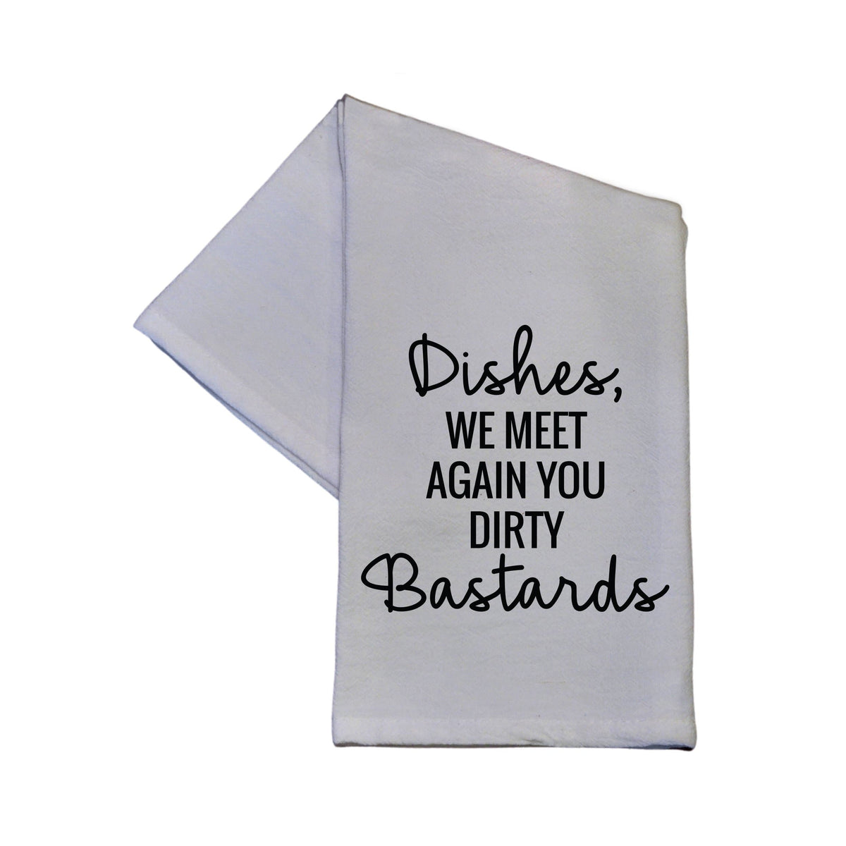Dishes We Meet Again Tea Towel - TWL013 - Pack Of 4 Towels ($3.95 Per Towel)