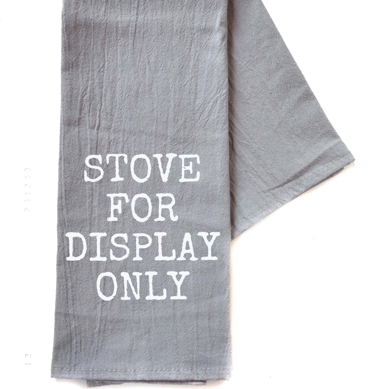 "Stove For Display Only" Gray Tea Towel - TWL063 - Pack Of 4 Towels ($3.95 Per Towel)