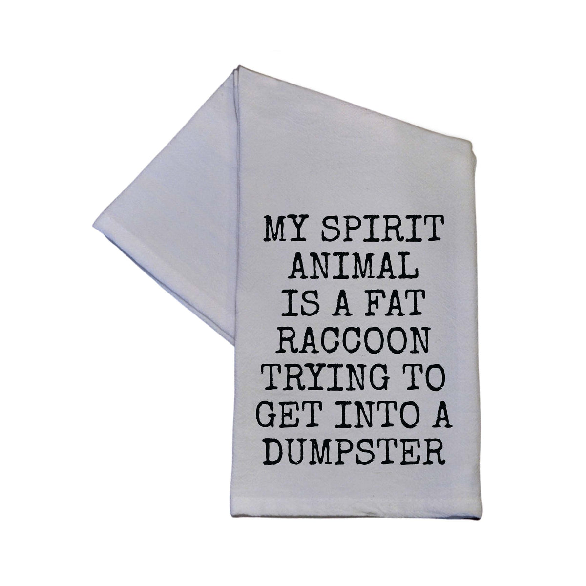 "My Spirit Animal Is A Fat Raccoon" Tea Towel - TWL067 - Pack Of 4 Towels ($3.95 Per Towel)