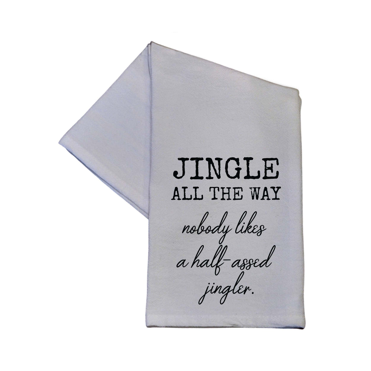"Jingle All The Way" Tea Towel - TWL082 - Pack Of 4 Towels ($3.95 Per Towel)