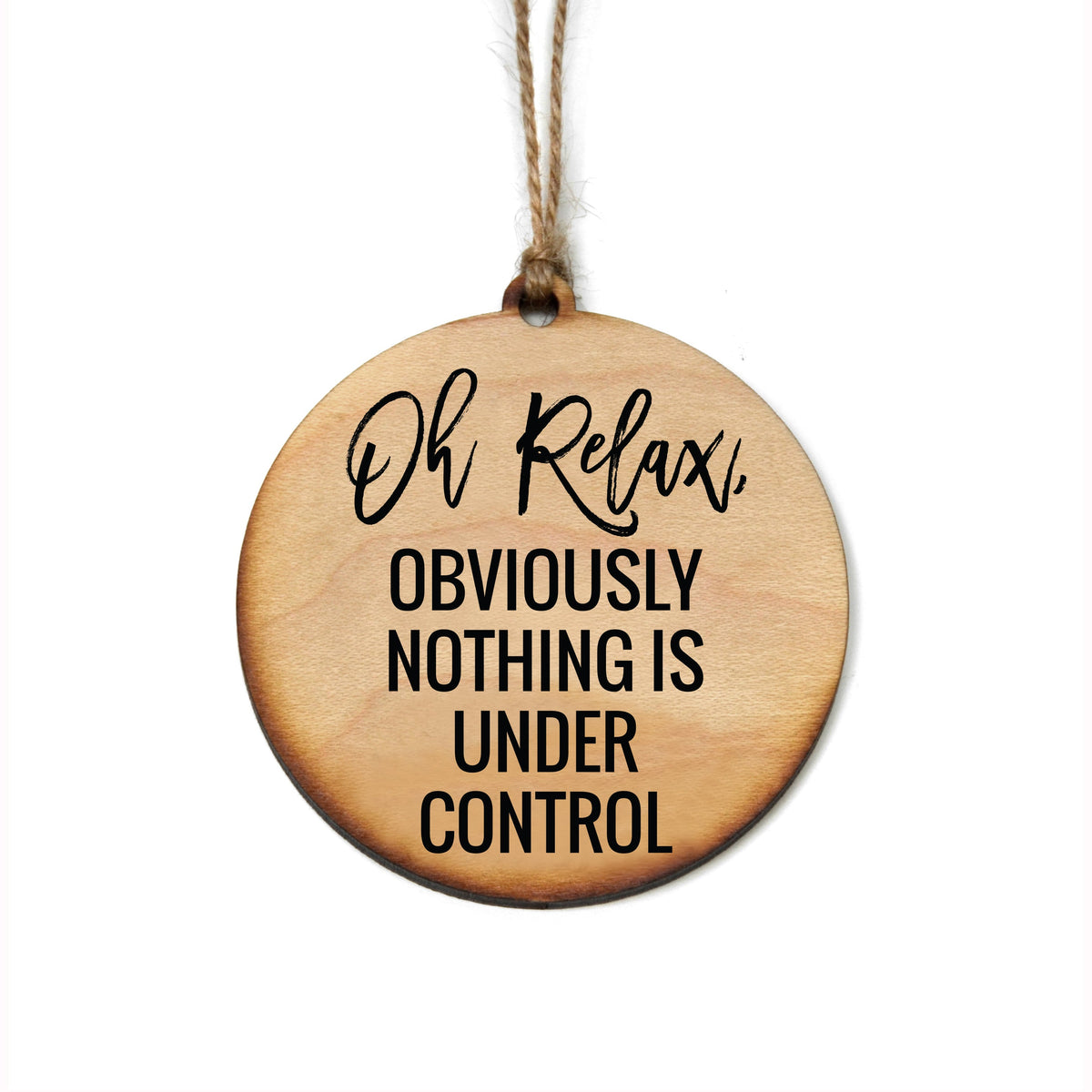 "Oh Relax" Christmas Ornament - WW068 - 6 Per Pack ( $2.95 Per Ornament)