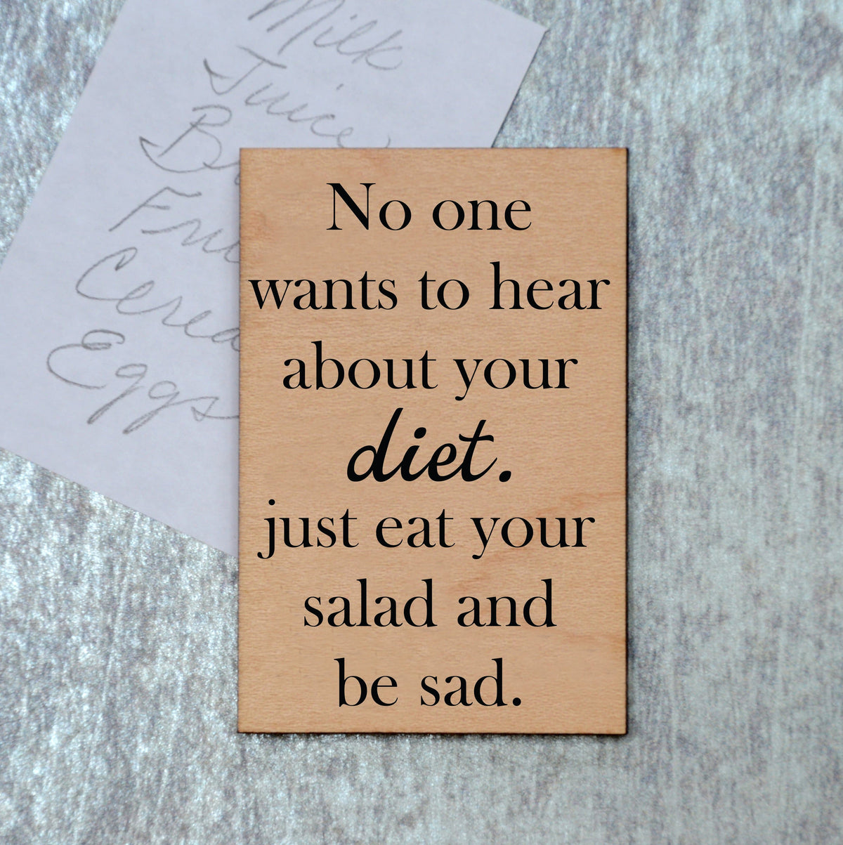 No one wants to hear about your diet. Magnet - XM027 - Driftless Studios