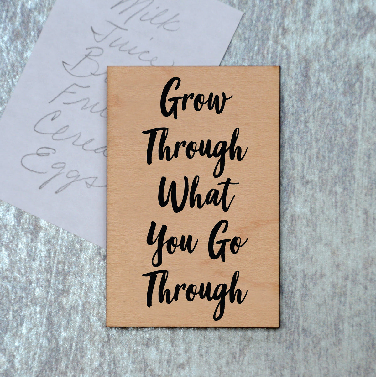 Grow through what you go through Magnet - XM035 - Driftless Studios