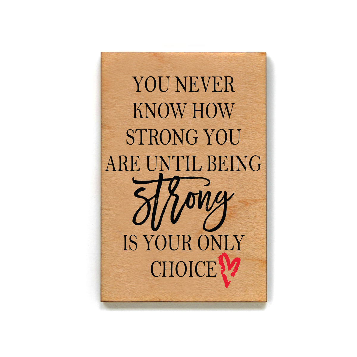 You Never Know How Strong You Are Magnet - XM040 - Pack Of 6 ( $2.25 Per Magnet)