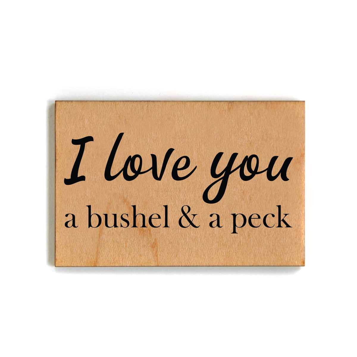 I Love You A Bushel & A Peck Magnet - XM054 - Pack Of 6 ( $2.25 Per Magnet)