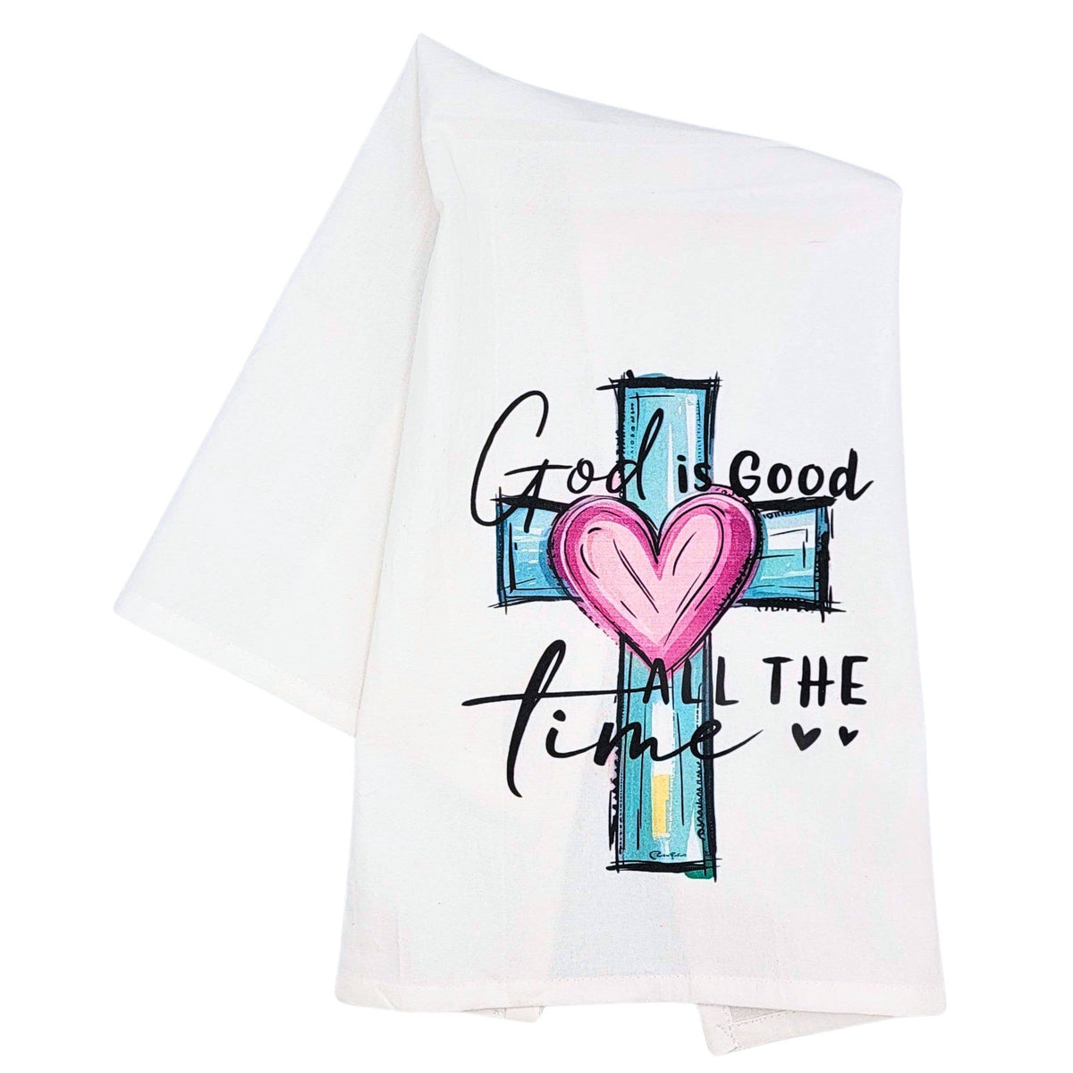 God Is Good All The Time Cross Tea Towel
