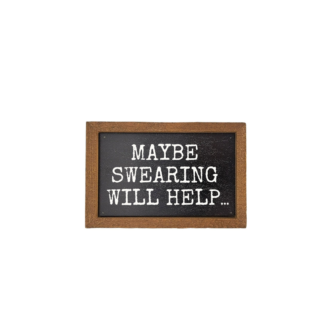 Maybe Swearing Will Help - AW101 - 2 Per Pack ($6.00 Ea. Sign)