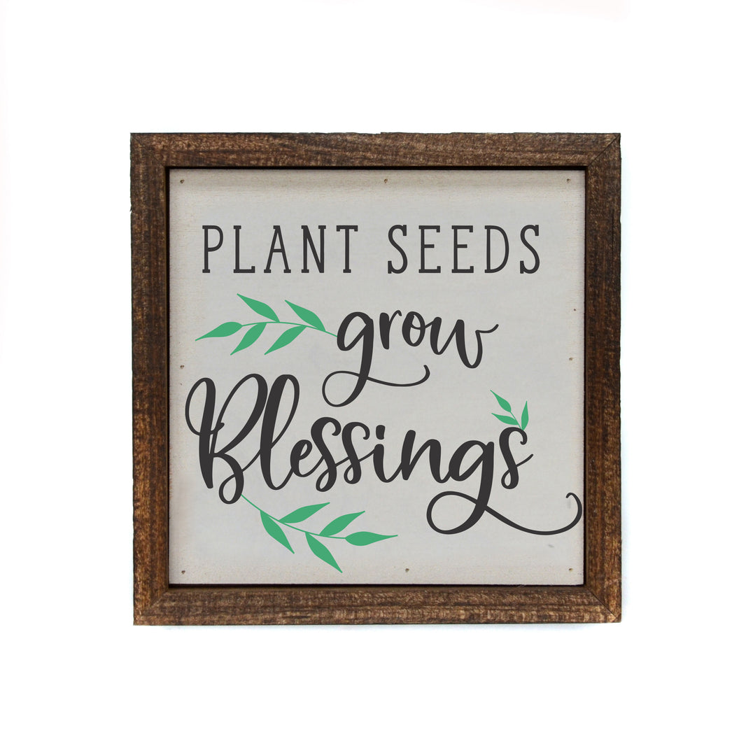 6x6 Plant Seeds grow Blessings Spring Sign - Garden Décor - BW098 - Pack Of 2 ($6.75 Per Sign)