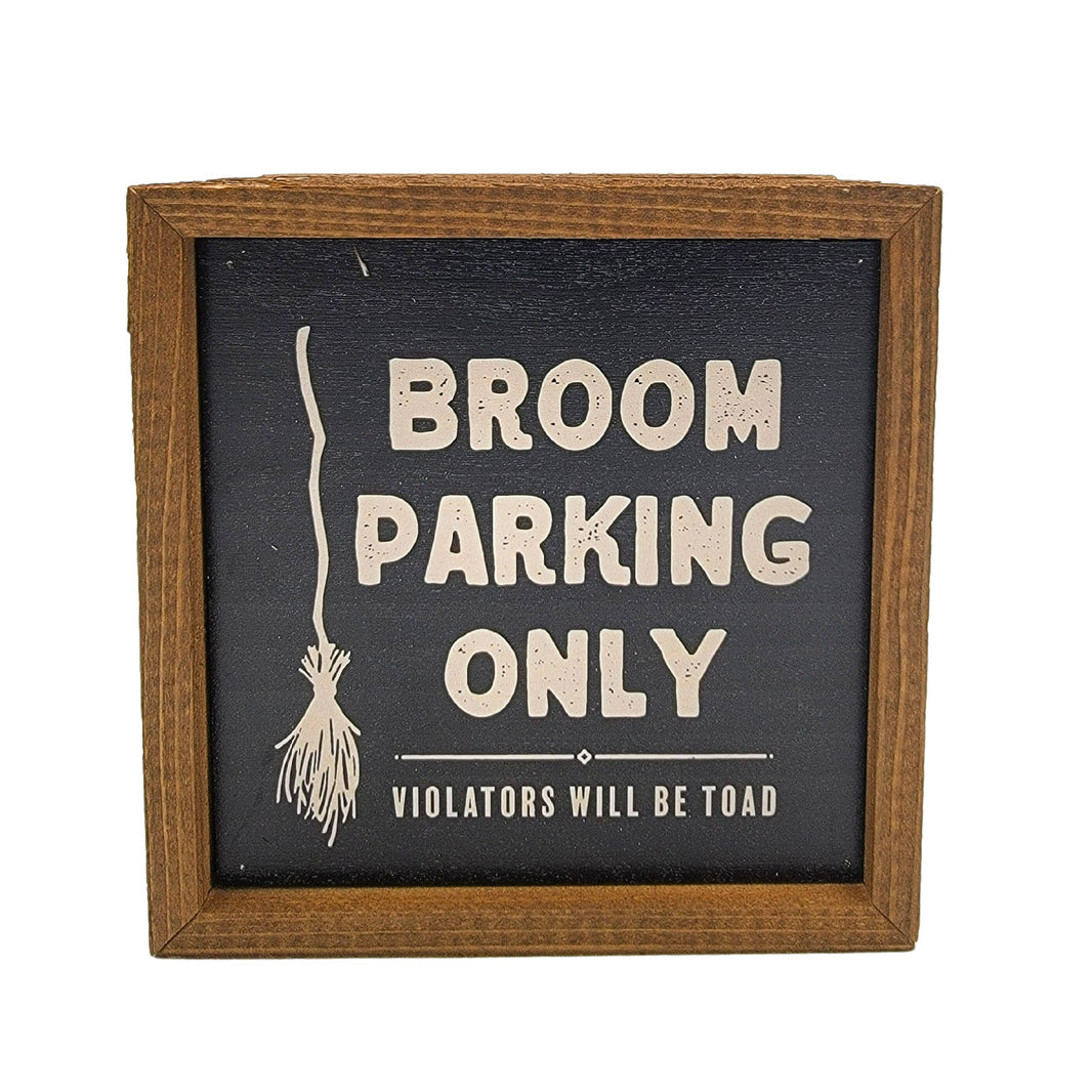 6x6 Broom Parking Only Halloween Sign - Fall Decor - BW113 - Pack Of 2 ($6.75 Per Sign)