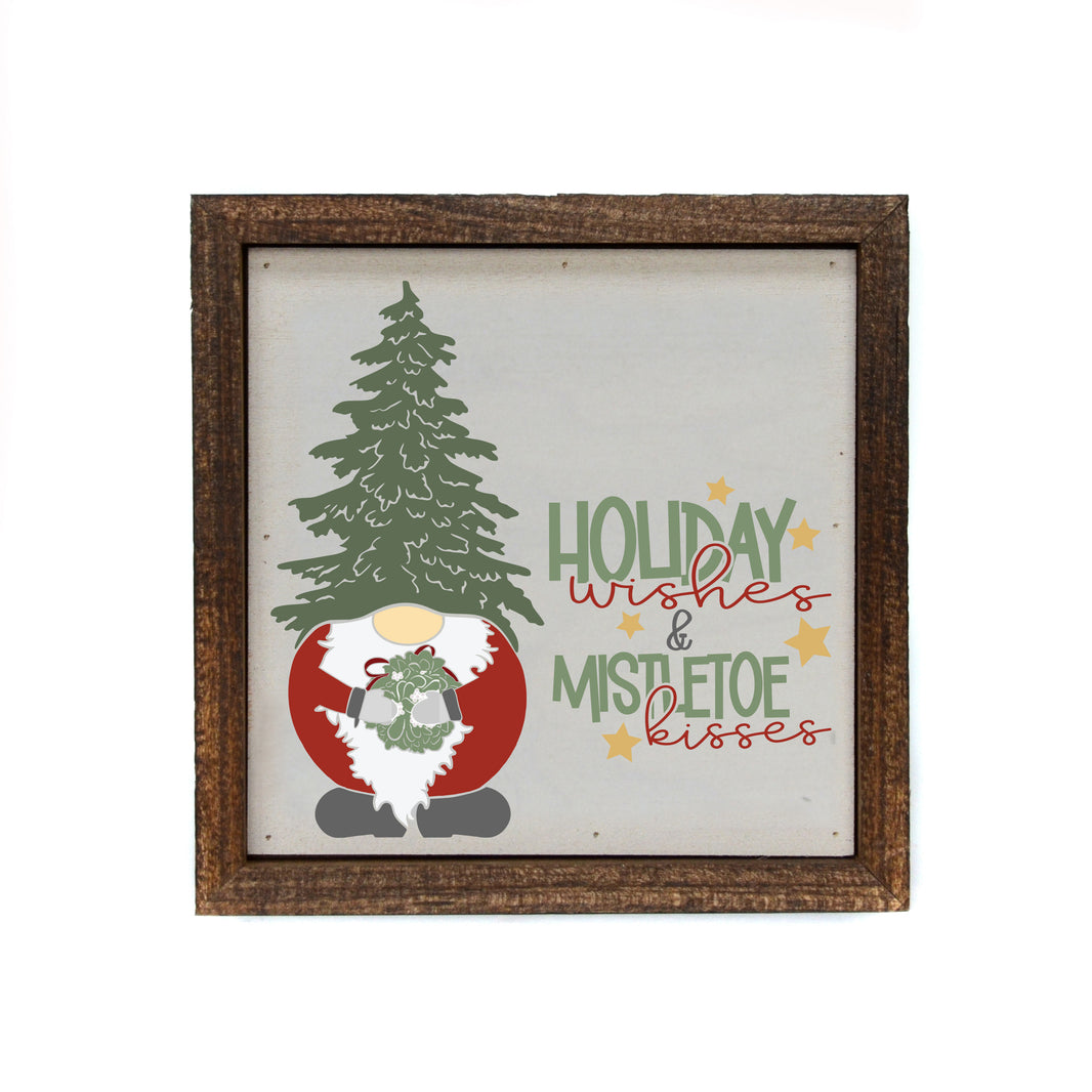 Holiday wishes & Mistletoe Kisses - Christmas Gnome - BW123 - Pack Of 2 ($6.75 Per Sign)