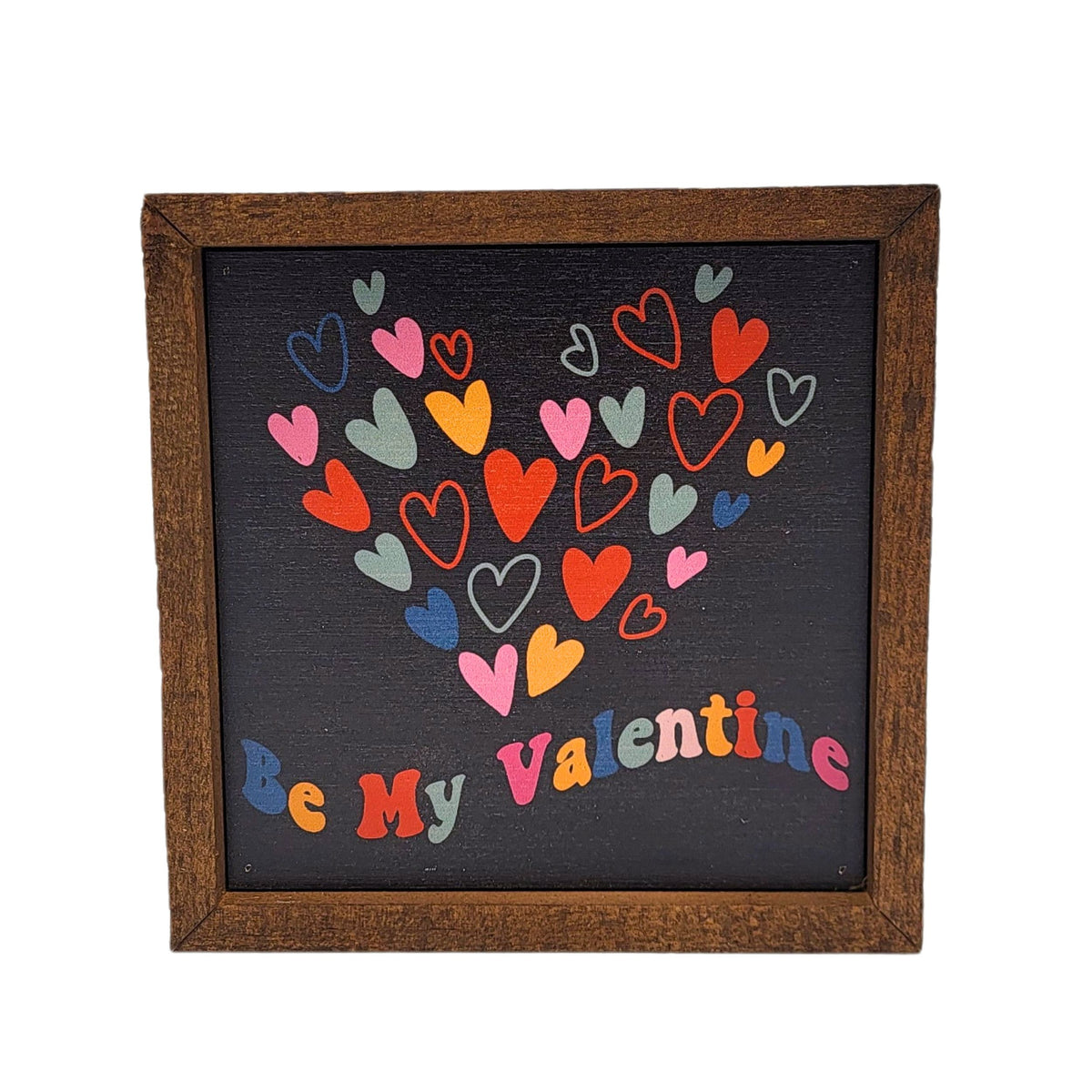 6x6 Be My Valentine Heart Valentines Gift - Home Décor - BW138 - Pack Of 2 ($6.75 Per Sign)