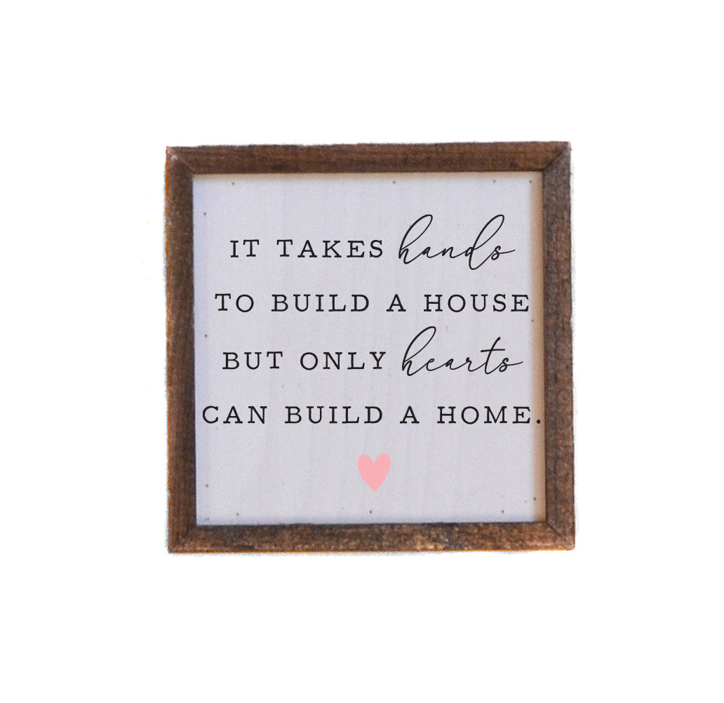 6x6 Only Hearts Can Build A Home Valentines Day Home Decor - BW141 - Pack Of 2 ($6.75 Per Sign)