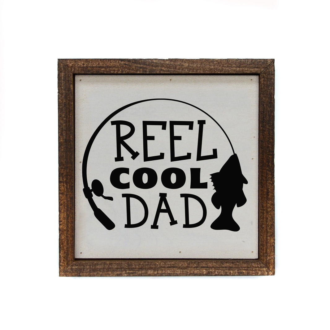 6x6 Reel Cool Dad - BW161 - Pack Of 2 ($6.75 Per Sign)