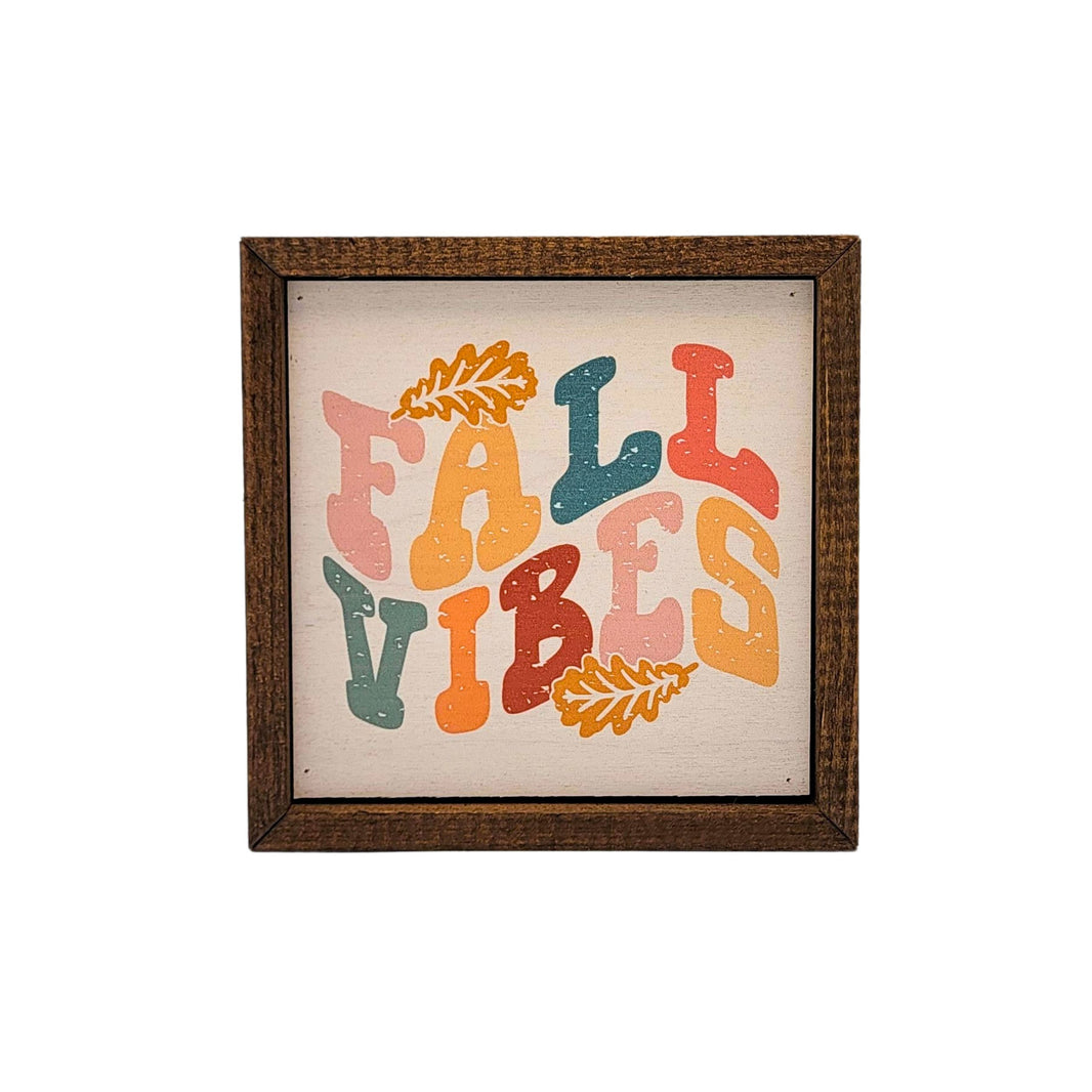 6x6 Fall Vibes - BW170 - Pack Of 2 ($6.75 Per Sign)