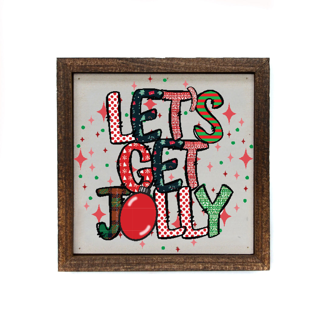6x6 Let's Get Jolly - BW174 - Pack Of 2 ($6.75 Per Sign)