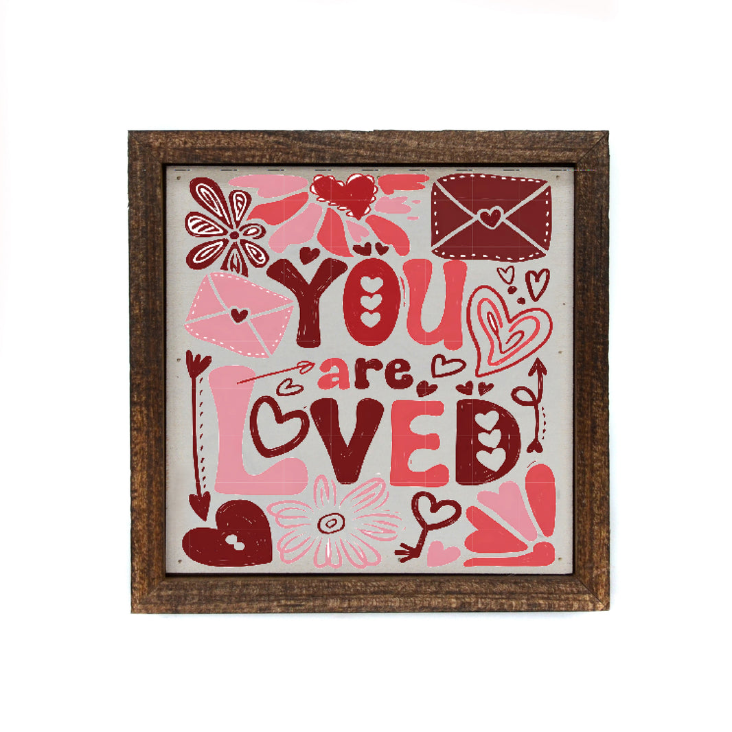 6x6 You Are Loved - BW186 - Pack Of 2 ($6.75 Per Sign)