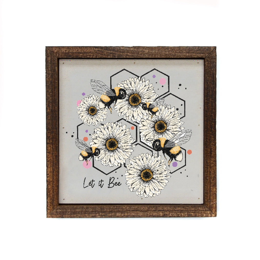 6x6 Let It Bee - BW190 - Pack Of 2 ($6.75 Per Sign)