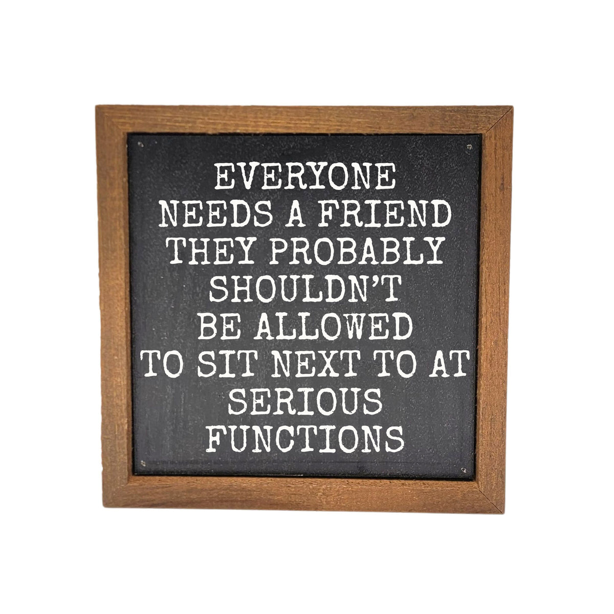 6x6 Serious Functions - BW228 - Pack Of 2 ($6.75 Per Sign)