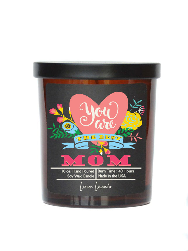 (Case Of 3 Candles) $8.95 Ea. - You are the Best Mom - Mothers Day Soy Candle - Spring Decor