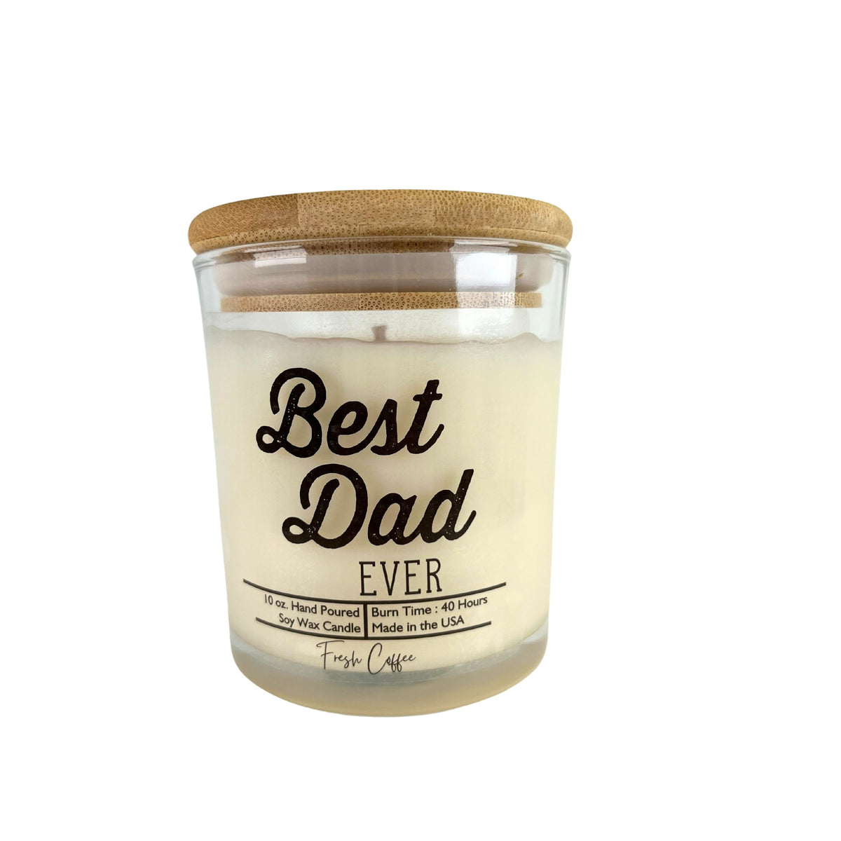 (Case Of 3 Candles) $8.95 Ea. - Best Dad Ever - Fathers Day Gifts Candle - Soy Wax Candles