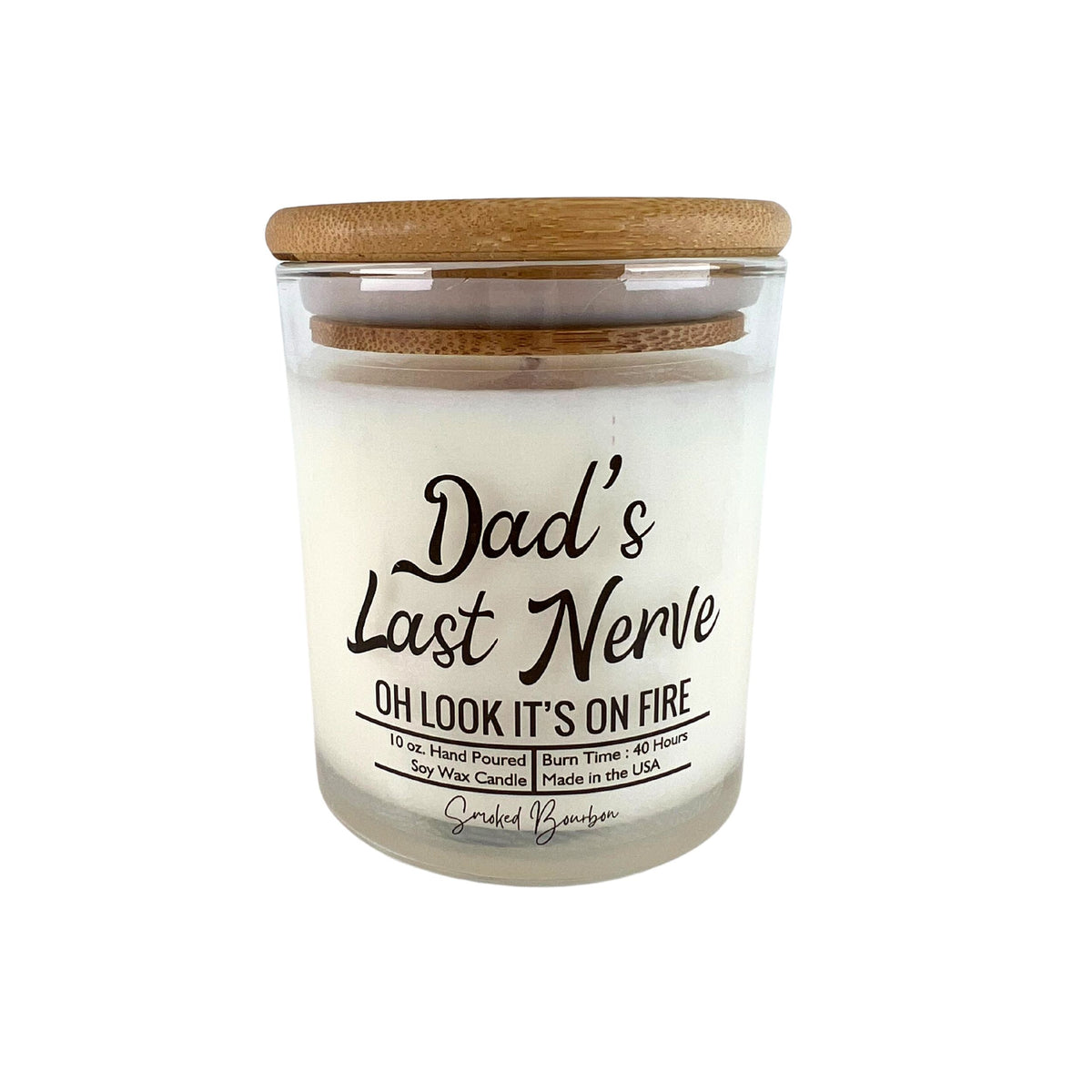 (Case Of 3 Candles) $8.95 Ea. - Dads Last Nerve - Fathers Day Gifts Candles - Soy Wax Candle