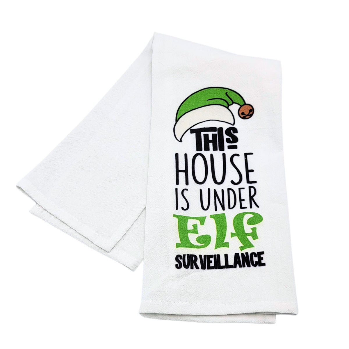 "This House Is Under Elf Surveillance" Christmas Tea Towel (Pack Of 4- $4.95ea.) -  CLT027