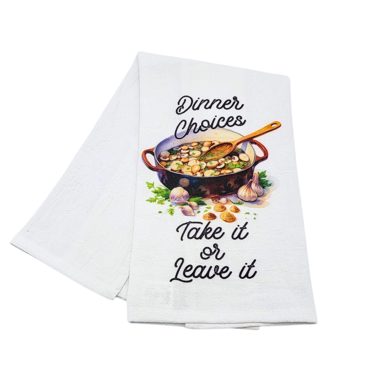 "Dinner Choices" Tea Towel (Pack Of 4- $4.95ea.) -  CLT037
