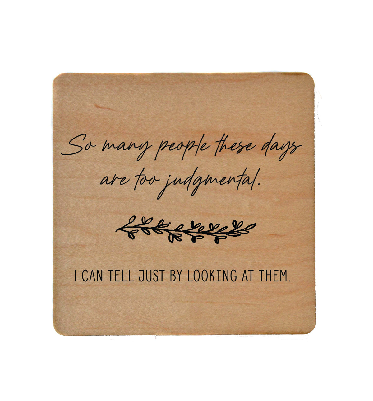 So Many People These Days Wooden Coaster Gifts - COA064 - 4 Per Pack ($3.25 Per Coaster)