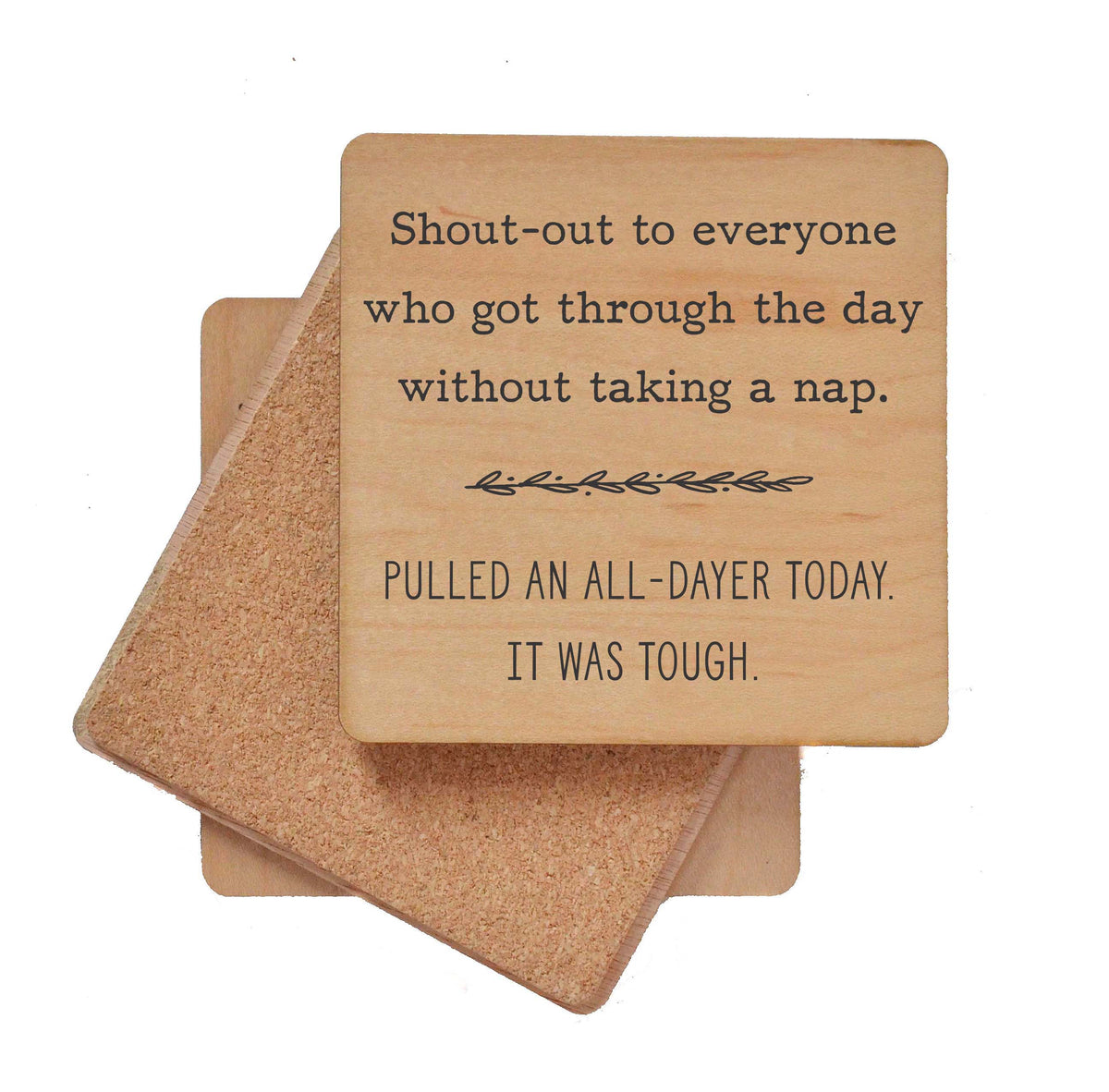 Pulled An All Dayer Funny Wood Coaster Gift - Coasters - COA083 - 4 Per Pack ($3.25 Per Coaster)