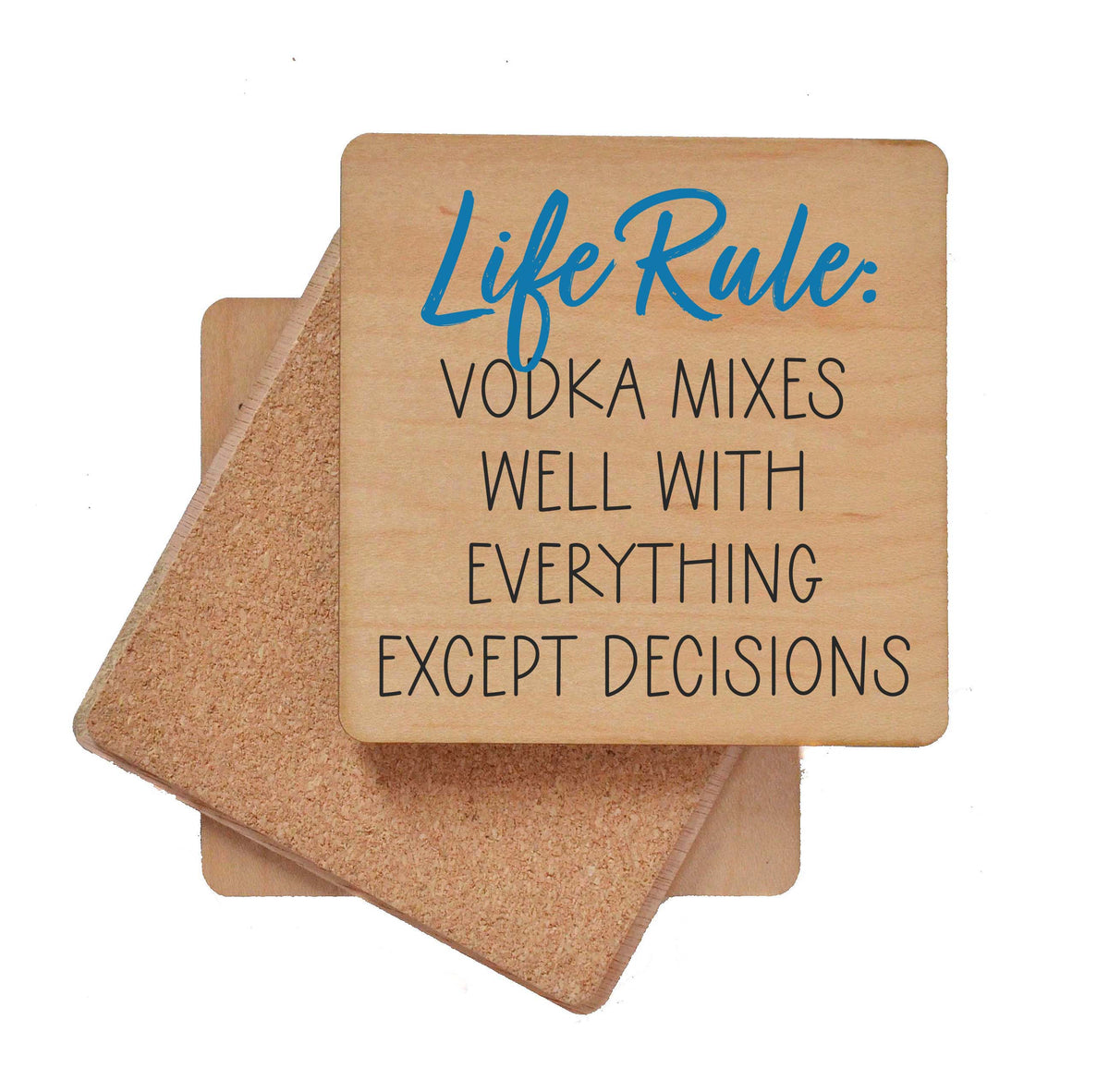 Vodka Mixes Well With Everything Bar Coaster Gift - Coasters - COA086 - 4 Per Pack ($3.25 Per Coaster)