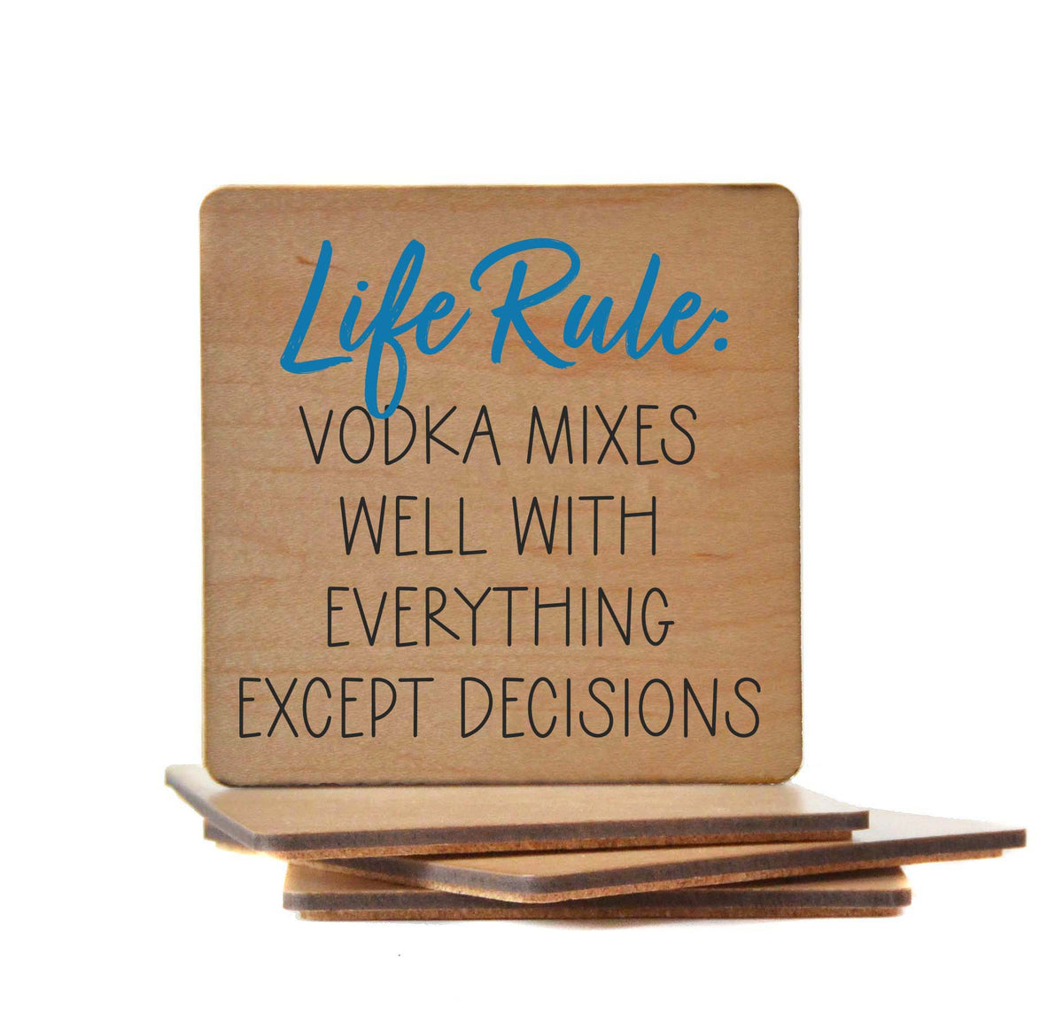 Vodka Mixes Well With Everything Bar Coaster Gift - Coasters - COA086 - 4 Per Pack ($3.25 Per Coaster)