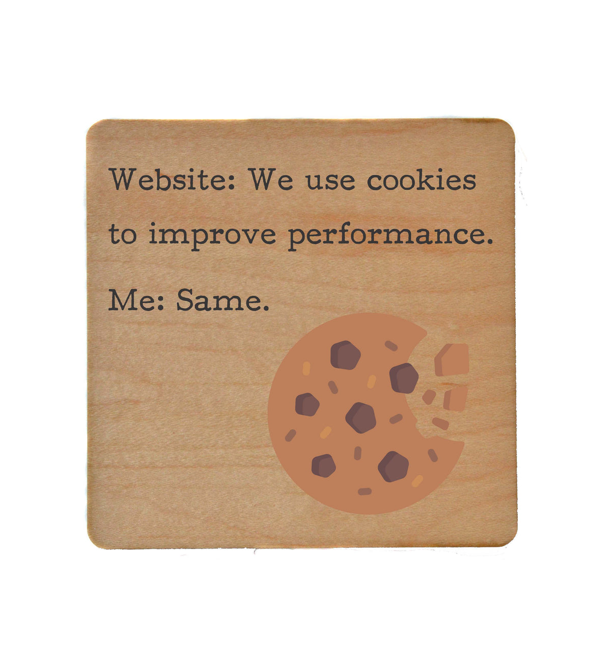 We Use Cookies Funny It Gift Drink Coasters - Coasters Gift - COA092 - 4 Per Pack ($3.25 Per Coaster)
