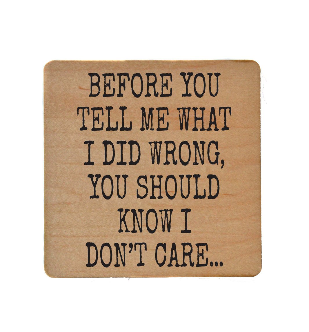 You Should Know I Don't Care - COA127 - 4 Per Pack ($3.25 Per Coaster)