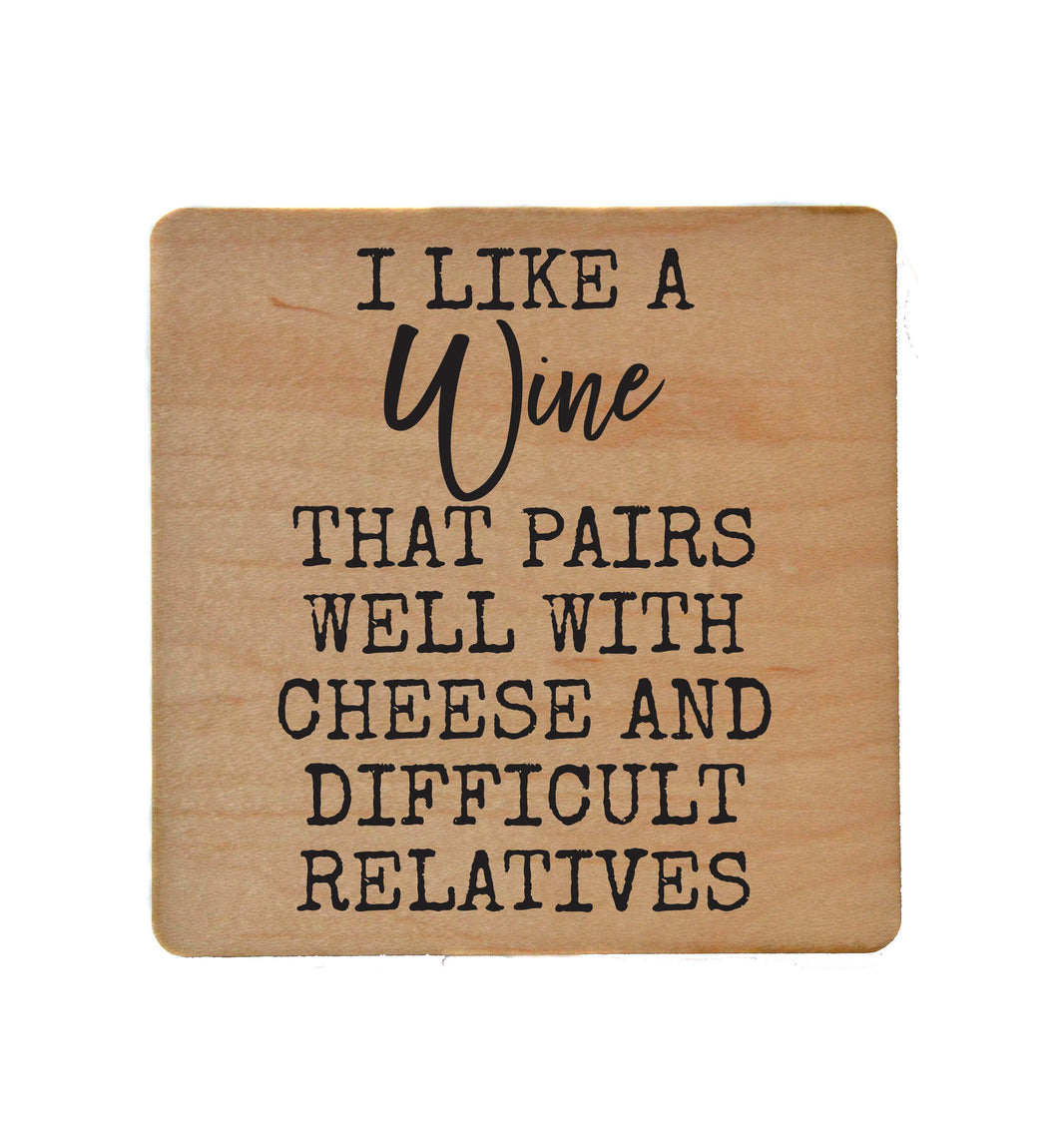 I Like A Wine That Pairs Well With - COA132 - 4 Per Pack ($3.25 Per Coaster)