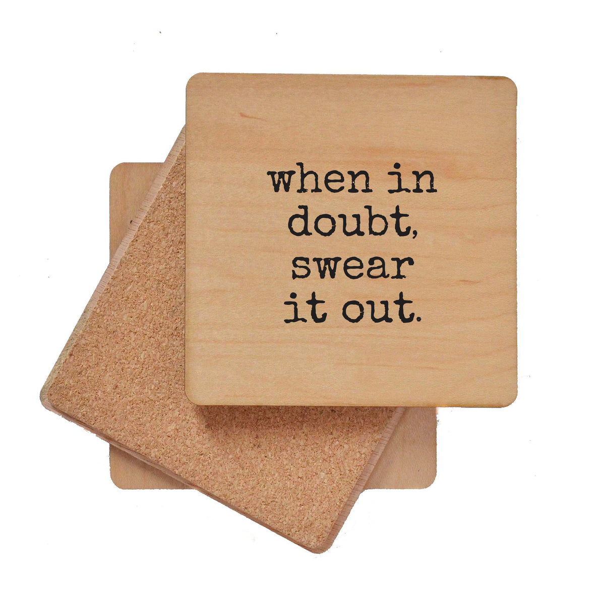 When In Doubt Swear It Out - COA136 - 4 Per Pack ($3.25 Per Coaster)